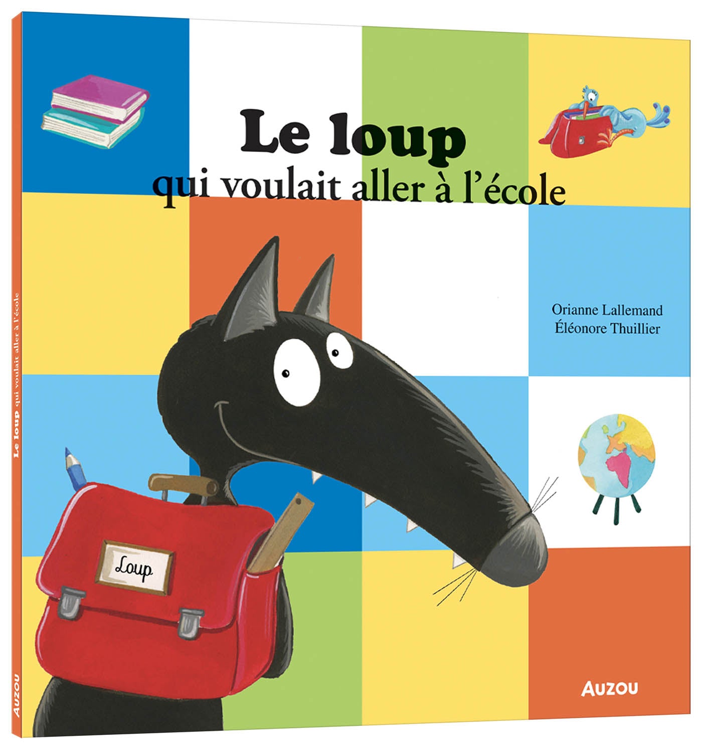Le loup qui voulait aller à l'école - Petit Album Auzou