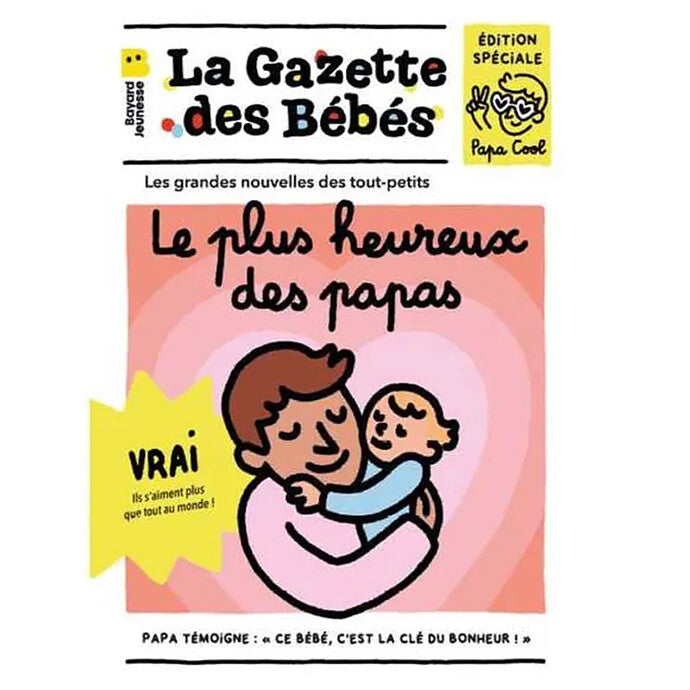 La gazette des bébés - Le plus heureux des papas - Bayard Jeunesse