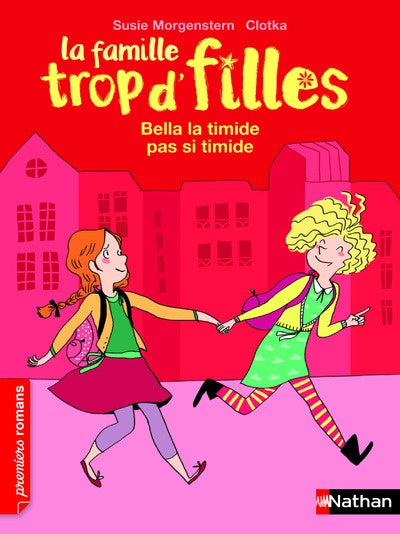 La famille trop d'filles: bella la timide pas si timide - Dès 7 ans - Livre Nathan