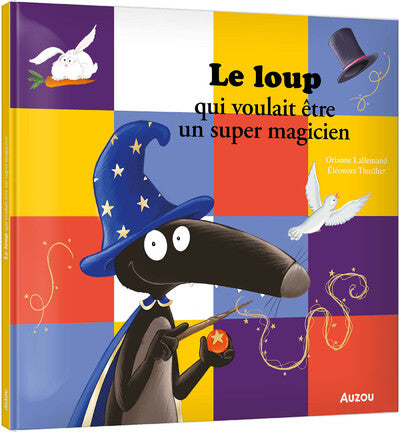 Le loup qui voulait être un super magicien - Auzou