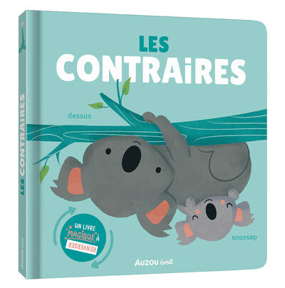 Les Contraires - Un Livre Magique a Renverser! - Auzou
