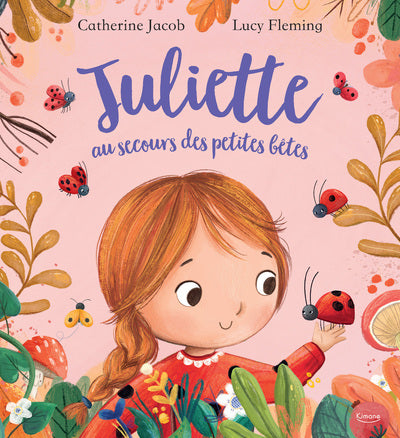 Juliette au secours des petites bêtes – Kimane
