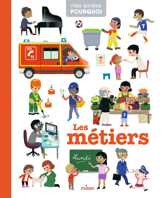 Mes années pourquoi – Les métiers, livre documentaire Milan