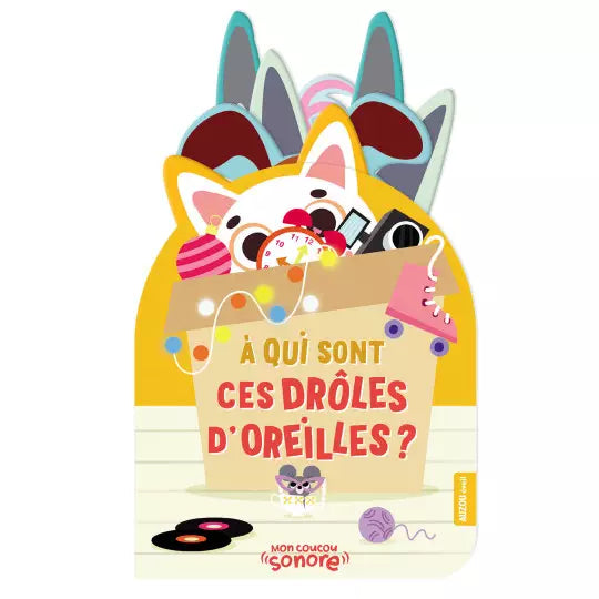 Mon coucou sonore #À qui sont ces drôles d'oreilles ?