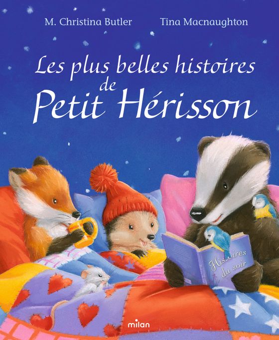Les plus belles histoires de petit hérisson - Milan