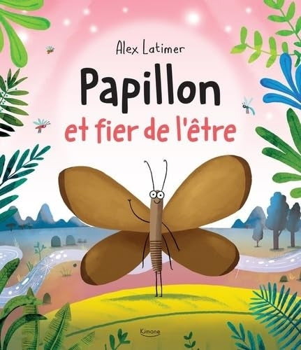 Papillon est fière de l'être  - Kimane