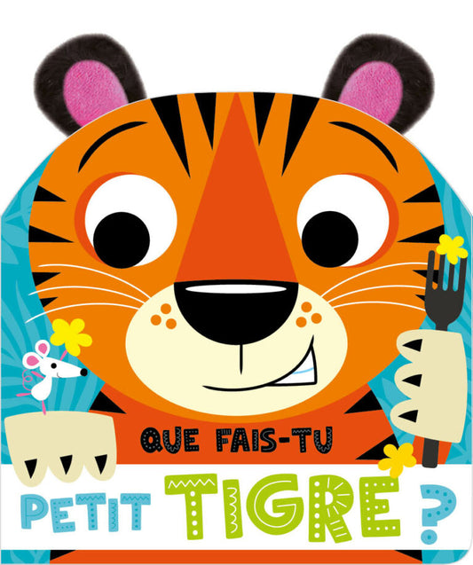 Que fais-tu petit tigre?