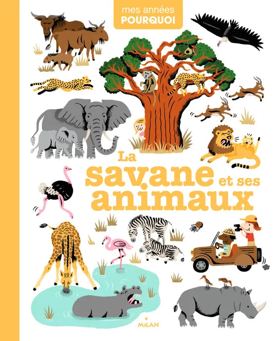 Mes années pourquoi – La savane et ses animaux, livre documentaire Milan