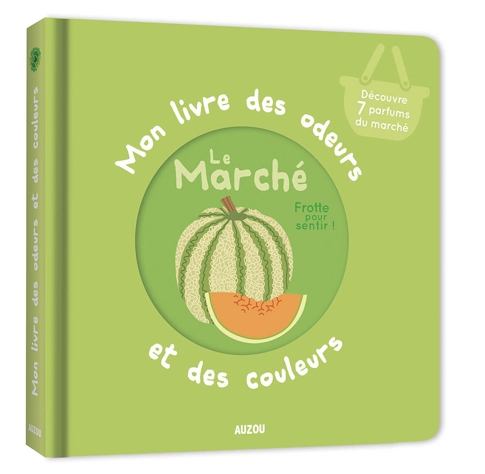 Mon livre des odeurs et des couleurs #Le marché