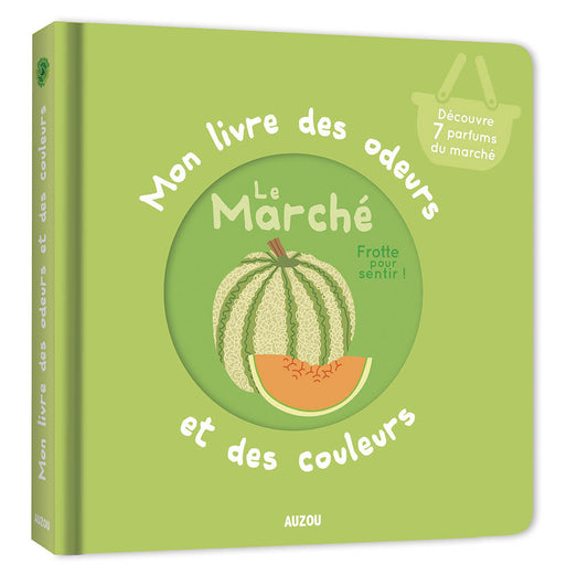 Mon livre des odeurs et des couleurs #Le marché