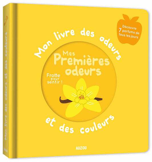 Mon livre des odeurs et des couleurs #Mes premières odeurs