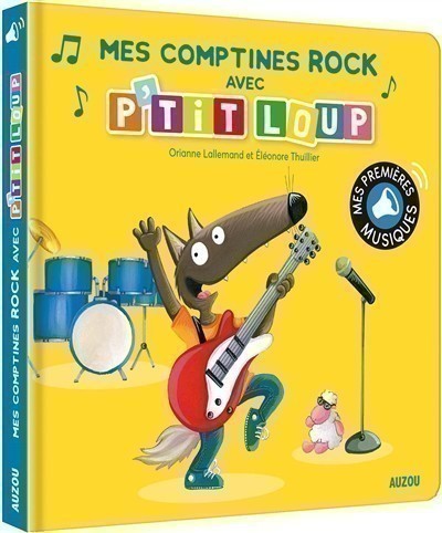 Mes premiers sonores #Mes comptines rock avec p'tit loup