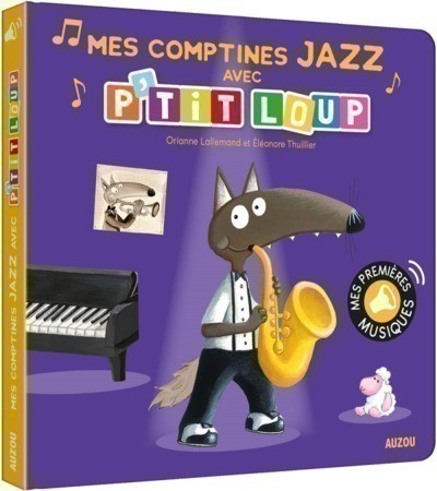 Mes premiers sonores #Mes comptines jazz avec p'tit loup