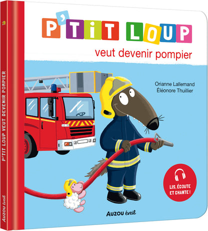 P'tit loup veut devenir pompier