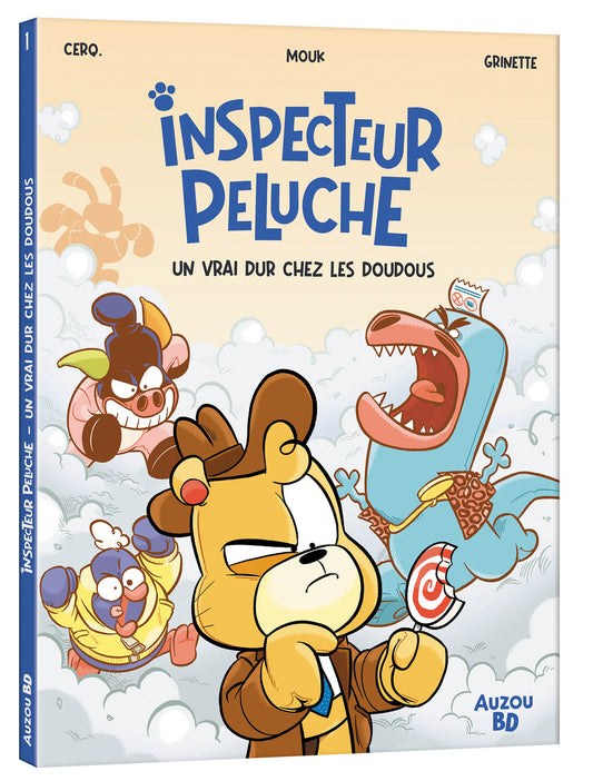 Inspecteur Peluche – Tome 1 : Un vrai dur chez les doudous – BD Auzou