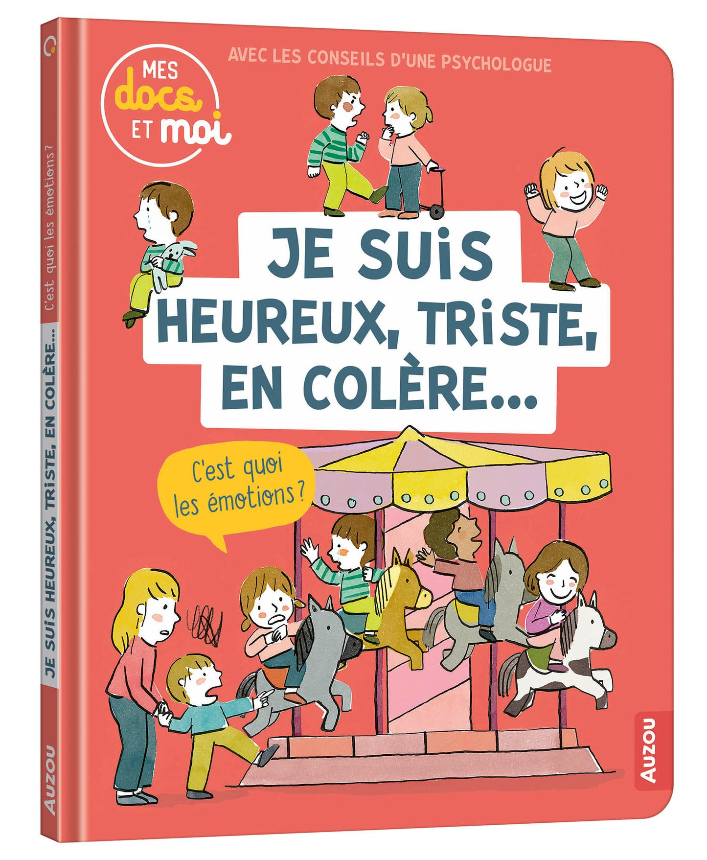 Mes docs et moi - Je suis heureux, triste, en colère... c'est quoi les émotions ? | Livre Auzou