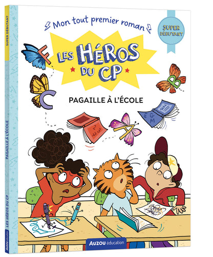 Pagaille à l’école ! – Les héros du CP – Super débutant – Auzou