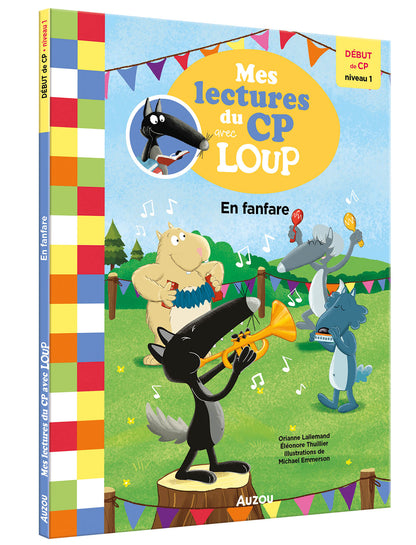En fanfare ! – Mes lectures du CP avec Loup – Niveau 1 – Auzou