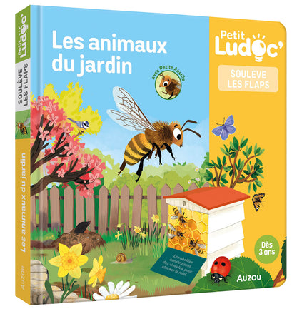 PETIT LUDOC - SOULÈVE LES FLAPS : LES ANIMAUX DU JARDIN - Auzou