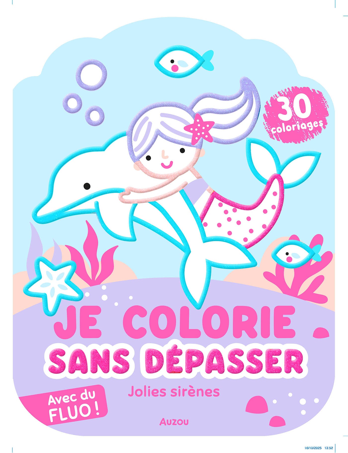 Je colorie sans dépasser - Jolies sirènes  - Auzou
