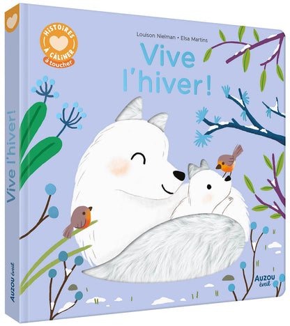 Vive l’hiver ! – Histoires à câliner – Livre à toucher Auzou