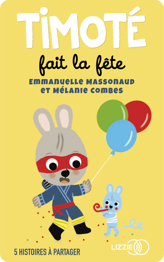 Carte Yoto #Timoté fait la fête et 5 histoires