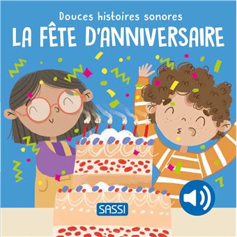 Douces histoires sonores #La fête d'anniversaire - Livre Sassi