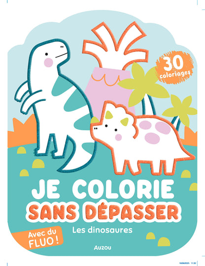 Je colorie sans dépasser - Les dinosaures - Auzou