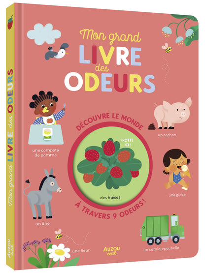 Mon grand livre des odeurs - Découvre le monde - Auzou