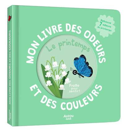 Mon livre des odeurs et des couleurs - Le printemps - Auzou