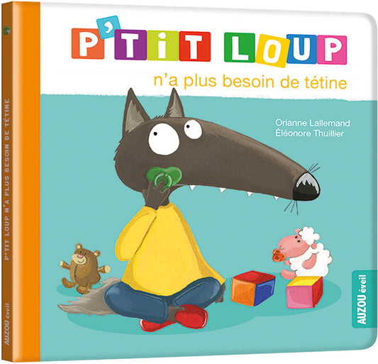 P'tit loup n'as plus besoin de tétine