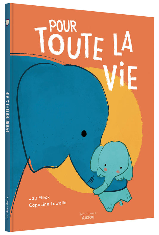 Pour toute la vie - Livre Auzou