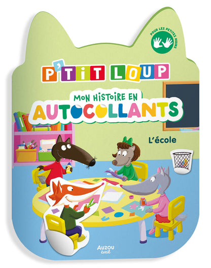 P'tit loup - Mon histoire en autocollants - L'école - Auzou
