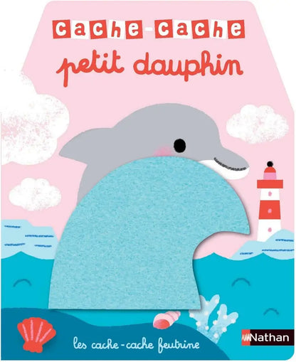 Cache-cache petit dauphin – Livre à rabats en feutrine dès 6 mois – Nathan