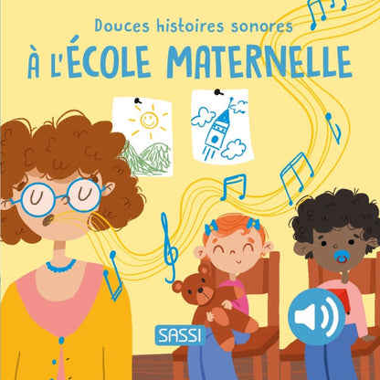 Douces histoires sonores - A l'école maternelle- Sassi