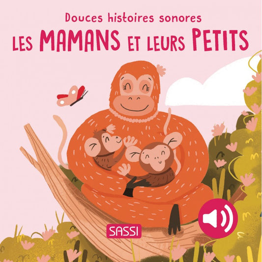Douces histoires sonores #Les mamans et leurs petits