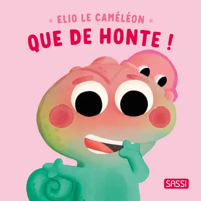 Que de Honte! - Elio le Caméléon - Livres Sassi