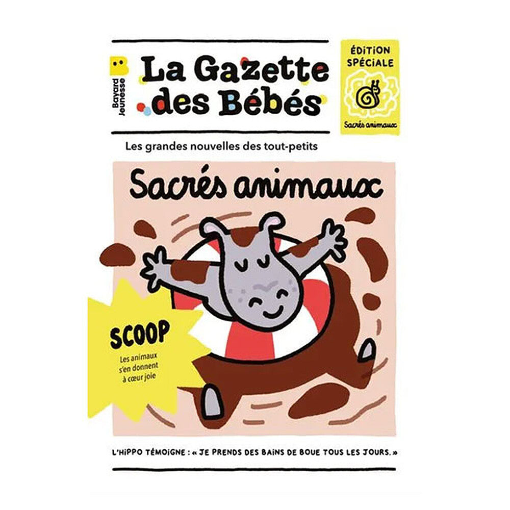 La gazette des bébés - Sacrés animaux - Bayard Jeunesse