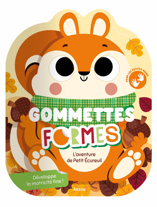 Gommettes formes : L’aventure du petit écureuil, Auzou