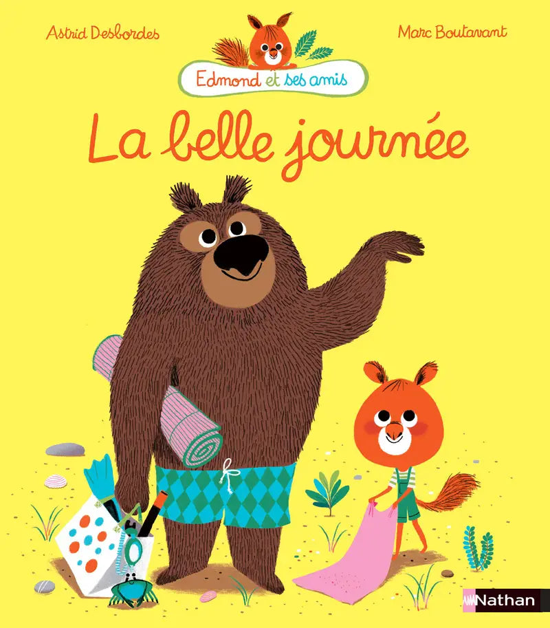 La belle journée - Edmond et ses amis - Dès 4 ans - Nathan
