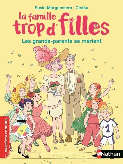 La famille trop d'filles : Les grands-parents se marient - Roman vie quotidienne - De 7 à 11 ans - Livre Nathan