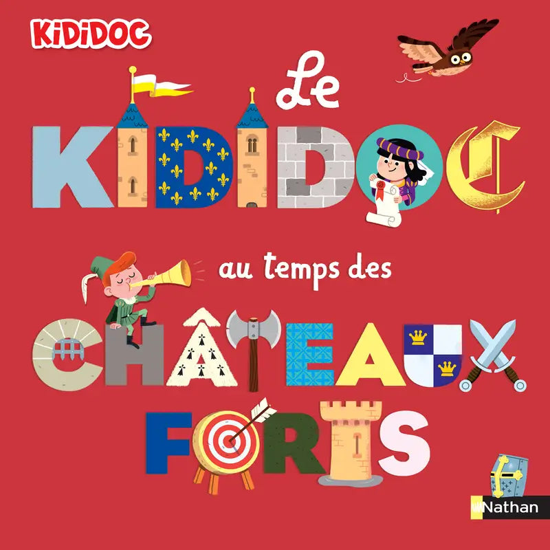 Le Kididoc – Au temps des châteaux forts – Dès 4 ans – Nathan