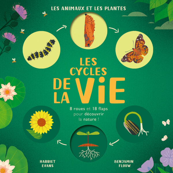Les cycles de la vie – Animaux et plantes - 123 soleil
