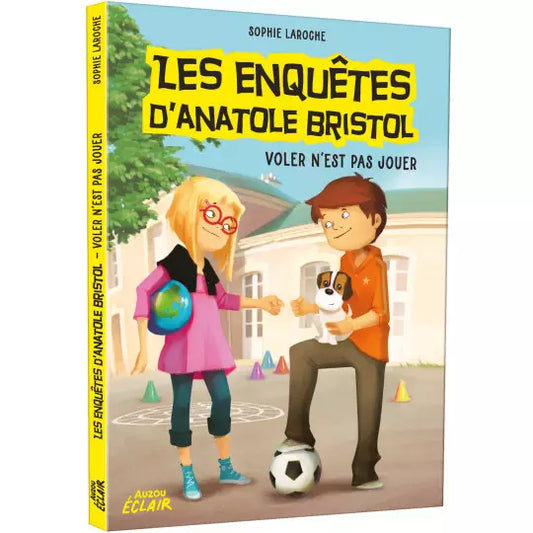 Les enquêtes d'Anatole Bristol tome 3  #Voler n'est pas jouer