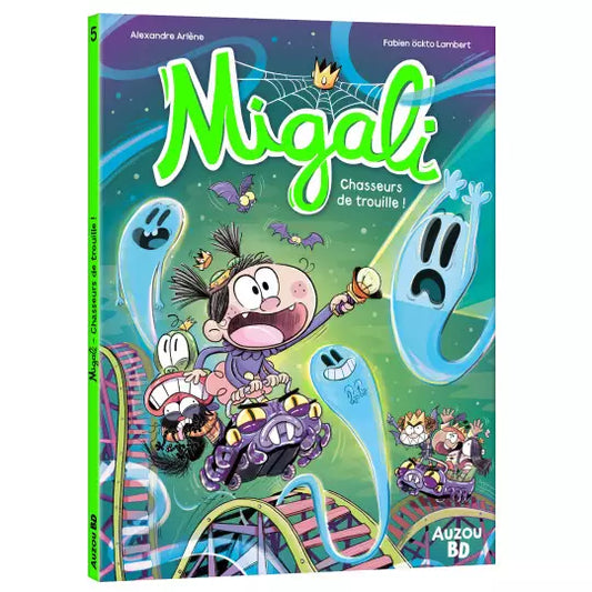 Migali - Tome 5  #Chasseurs de trouille