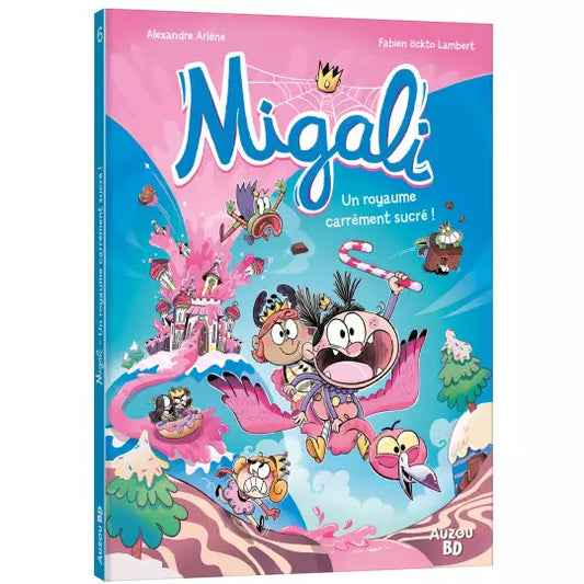Migali - Tome 6 - Un royaume carrément sucré !