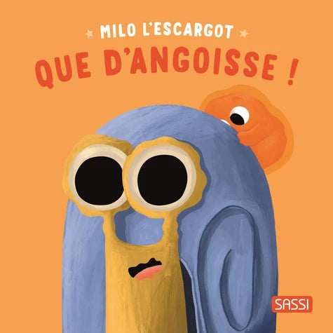 Que d'anxiété! - Milo l'escargot - Livres Sassi