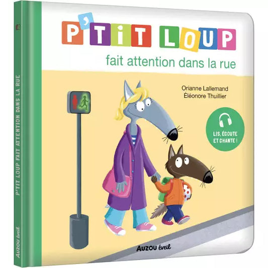 P'tit loup fait attention dans la rue