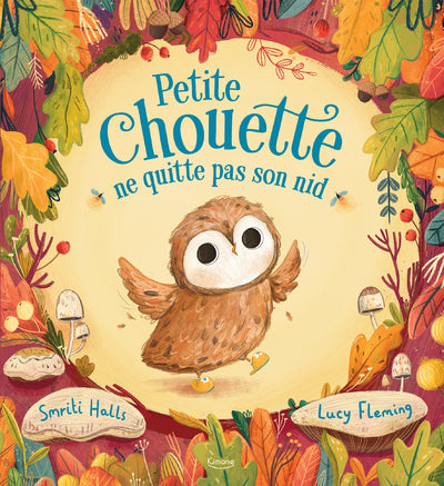 Petite chouette ne quitte pas son nid – Kimane