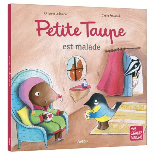 Petite taupe est malade #Mes grands albums